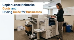 Copier Lease Nebraska Costs and Pricing Guide for Businesses